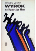 Wyrok na Franciszka Kłosa