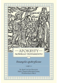 Apokryfy Nowego Testamentu Ewangelie apokryficzne Tom 1 Część 2