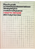 Rachunek prawdopodobieństwa statystyka matematyczna i teoria decyzji dla inżynierów