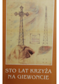 Sto lat Krzyża na Giewoncie