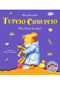 Tupcio Chrupcio. Nie chcę się myć w. 2016