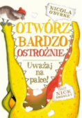 Otwórz bardzo ostrożnie