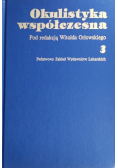 Okulistyka współczesna Tom 3
