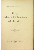 Ongi w dworach i dworkach szlacheckich 1901 r.