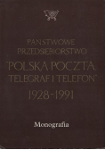 Państwowe przedsiębiorstwo Polska Poczta telegraf i telefon 1928 - 1991 Monografia