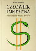 Człowiek i medycyna pieniądze albo życie