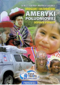 Drogami i bezdrożami Ameryki Południowej Dziennik podróży