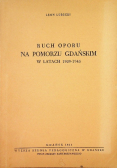 Ruch Oporu Na Pomorzu Gdańskim 1939  - 1945