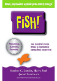 Fish! Jak polubić swoją pracę i skutecznie zarządzać zespołem