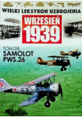 Wielki leksykon uzbrojenia wrzesień 1939 Tom 28 samolot PWS. 26