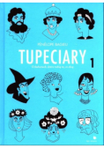 Tupeciary. O kobietach, które robią to, co chcą Tom  1