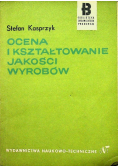 Ocena i kształtowanie jakości wyrobów