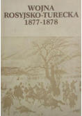 Wojna rosyjsko - turecka 1877 - 1878