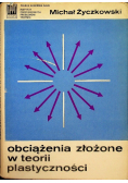Obciążenia złożone w teorii plastyczności