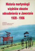 Historia martyrologii więźniów obozów odosobnienia w Jaworznie 1939 - 1956