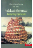 Globalizacja i konsumpcja Dwa dylematy współczesności