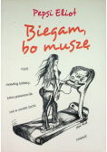 Biegam bo muszę