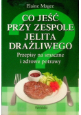 Co jeść przy zespole jelita drażliwego