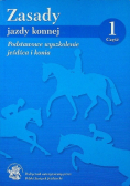 Zasady jazdy konnej Podstawowe wyszkolenie jeźdźca i konia Część 1