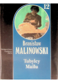 Malinowski Dzieła Tom 12 Tubylcy Mailu