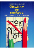 Ołówkiem po papierze Gry i zabawy dla całej rodziny