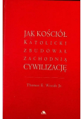 Jak kościół katolicki zbudował zachodnią cywilizację