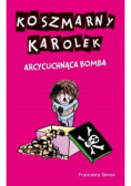 Koszmarny Karolek  Arcycuchnąca bomba