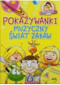 Pokazywanki muzyczny świat zabaw