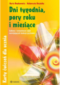 Dni tygodnia pory roku i miesiące. Karty ćwiczeń dla ucznia