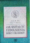 Jak kształcić uzdolnienia dzieci i młodzieży