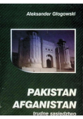 Pakistan Afganistan trudne sąsiedztwo