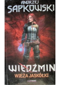 Wiedźmin Tom 6 Wieża jaskółki