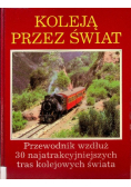 Kolejką przez świat
