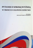 Pytanie o szkołę wyższą w trosce o człowieczeństwo