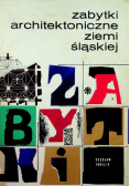 Zabytki architektoniczne ziemi śląskiej