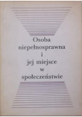 Osoba niepełnosprawna i jej miejsce w społeczeństwie