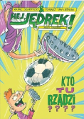 Hej Jędrek Kto tu rządzi