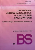 Ustawianie zębów sztucznych w protezach całkowitych