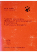 Wybrane zagadnienia materiałów konstrukcyjnych technologii wytwarzania pojazdów