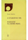 O starzeniu się Podnieść na siebie rękę