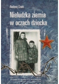 Nieludzka ziemia w oczach dziecka