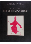 Kultura jest kultem wartości