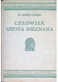 Człowiek istota nieznana, 1938 r.