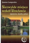 Niezwykłe miejsca wokół Wrocławia Część 3