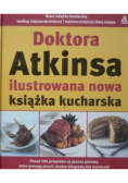 Doktora Atkinsa ilustrowana nowa książka kucharska