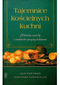 Tajemnice kościelnych kuchni Pikantne epizody i smakowite przepisy kulinarne