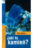 Czy wiesz jaki to kamień