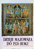 Dzieje Mazowsza do 1526 roku