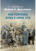 Dwa powstania Bitwa o Lwów 1918