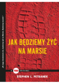 Jak będziemy żyć na Marsie